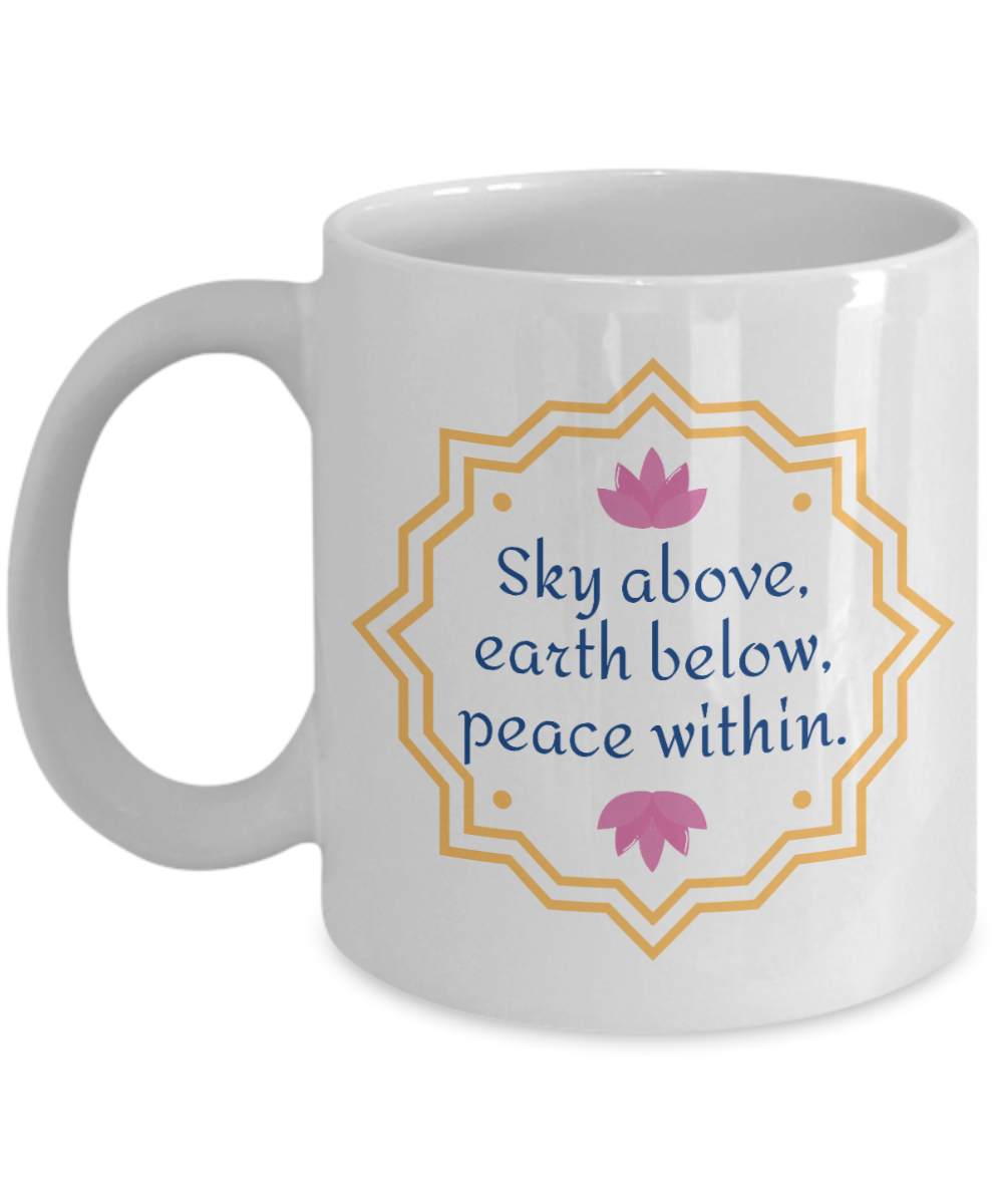 Yoga Gifts Coffee Mug Sky Above Earth Below Birthday Christmas Gift Idea For Women 11 oz or 15 oz