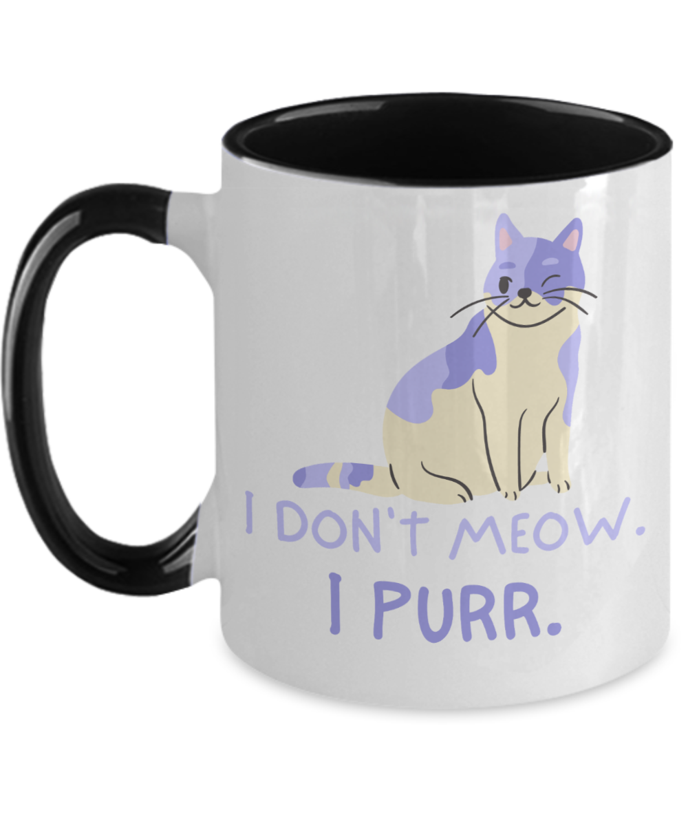 Cat Lovers Gifts I Dont Meow I Purr Birthday Christmas Gift Idea Two Tone Coffee Mug 11oz