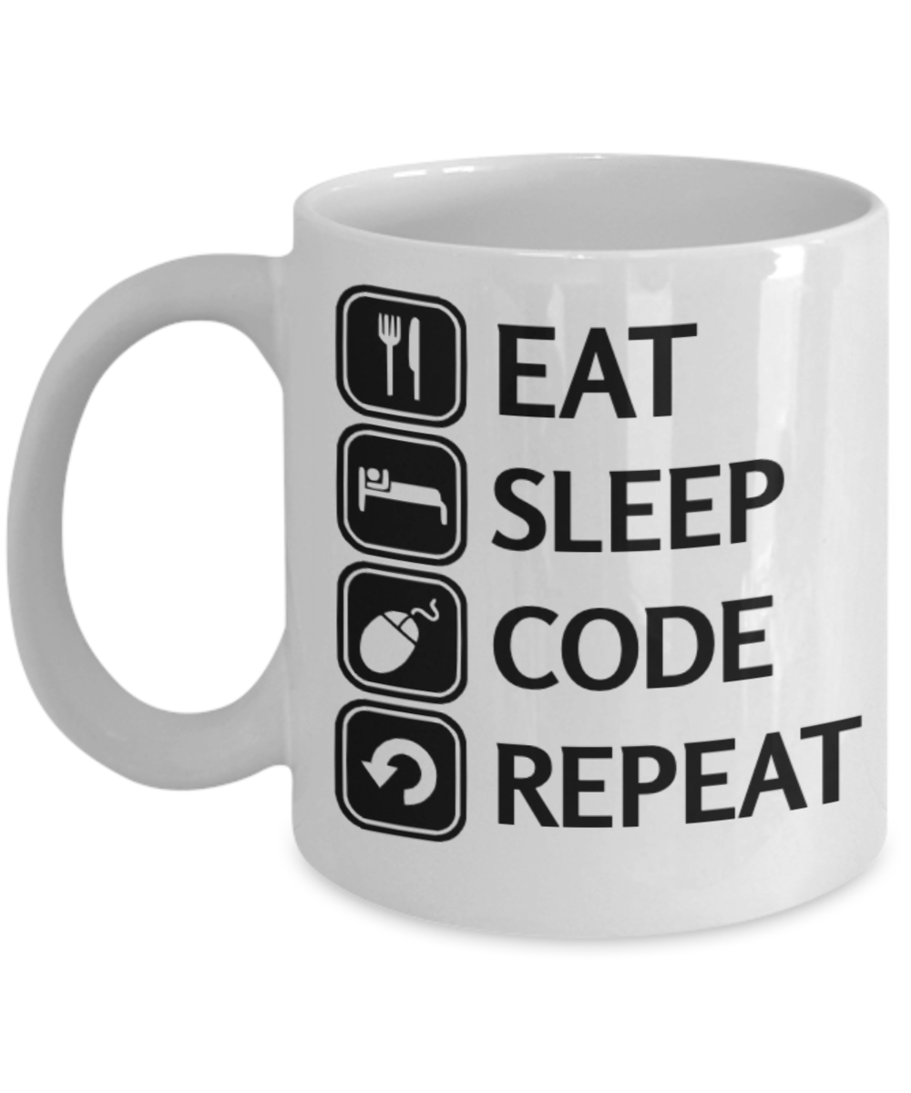 Programming Gifts Coffee Mug Eat Sleep Code Repeat Birthday Christmas Gift Idea 11 oz or 15 oz