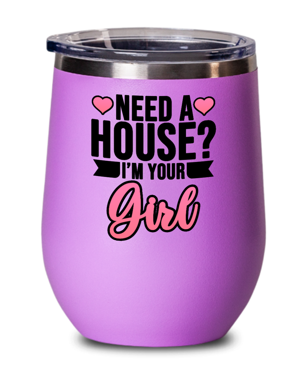 Realtor Gifts Need A House Im Your Girl Birthday Christmas Gift Idea For Women Wine Glass