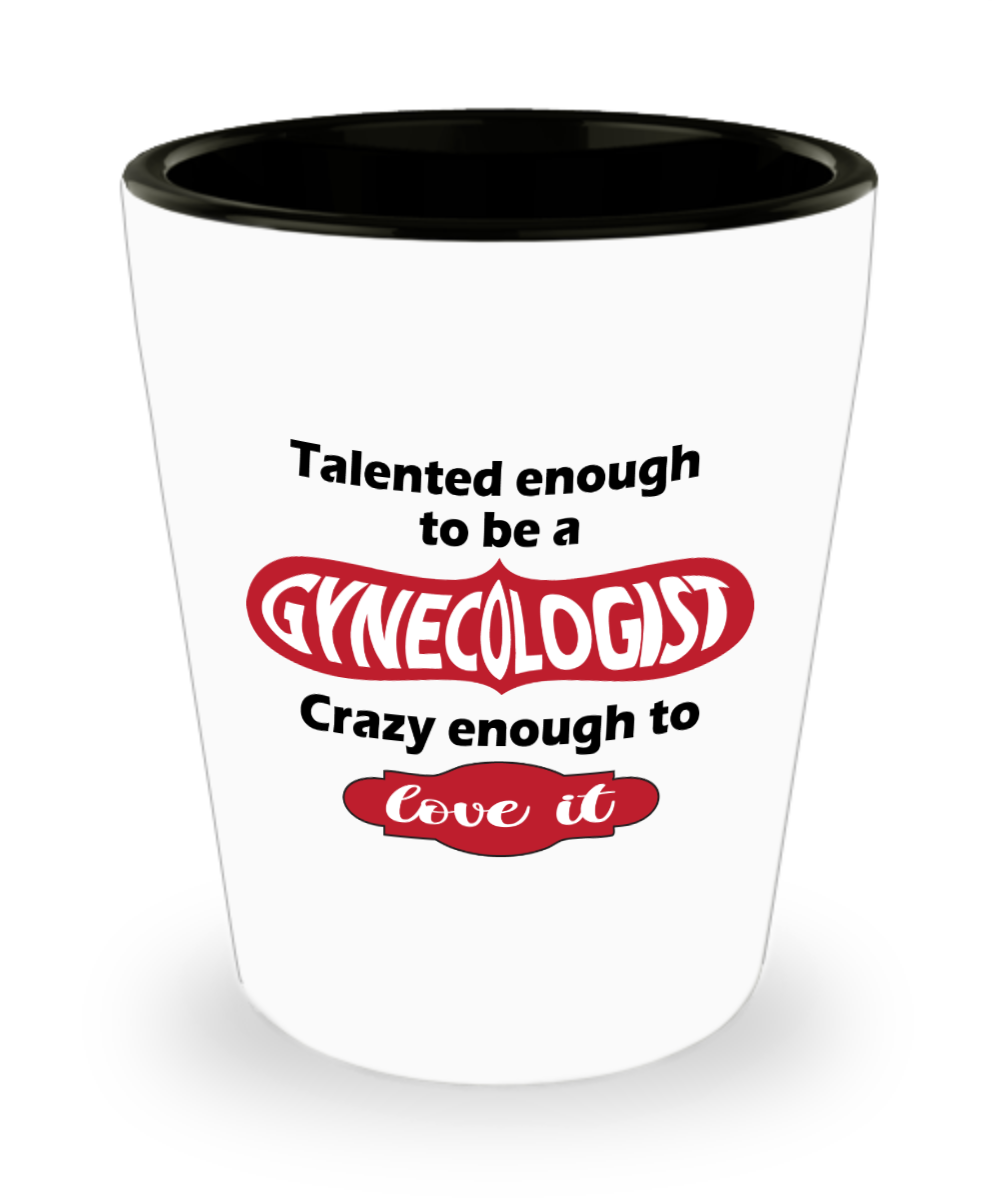 Gynecologist Gifts Talentend Enough Birthday Christmas Gift Idea Shot Glass