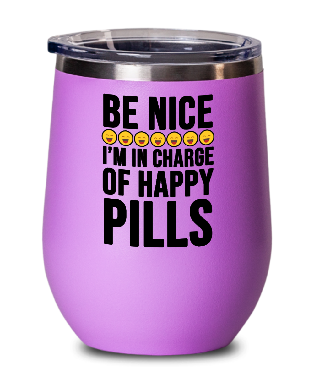 Pharmacist Gifts Be Nice Im In Charge Birthday Christmas Gift Idea For Men Women Wine Glass