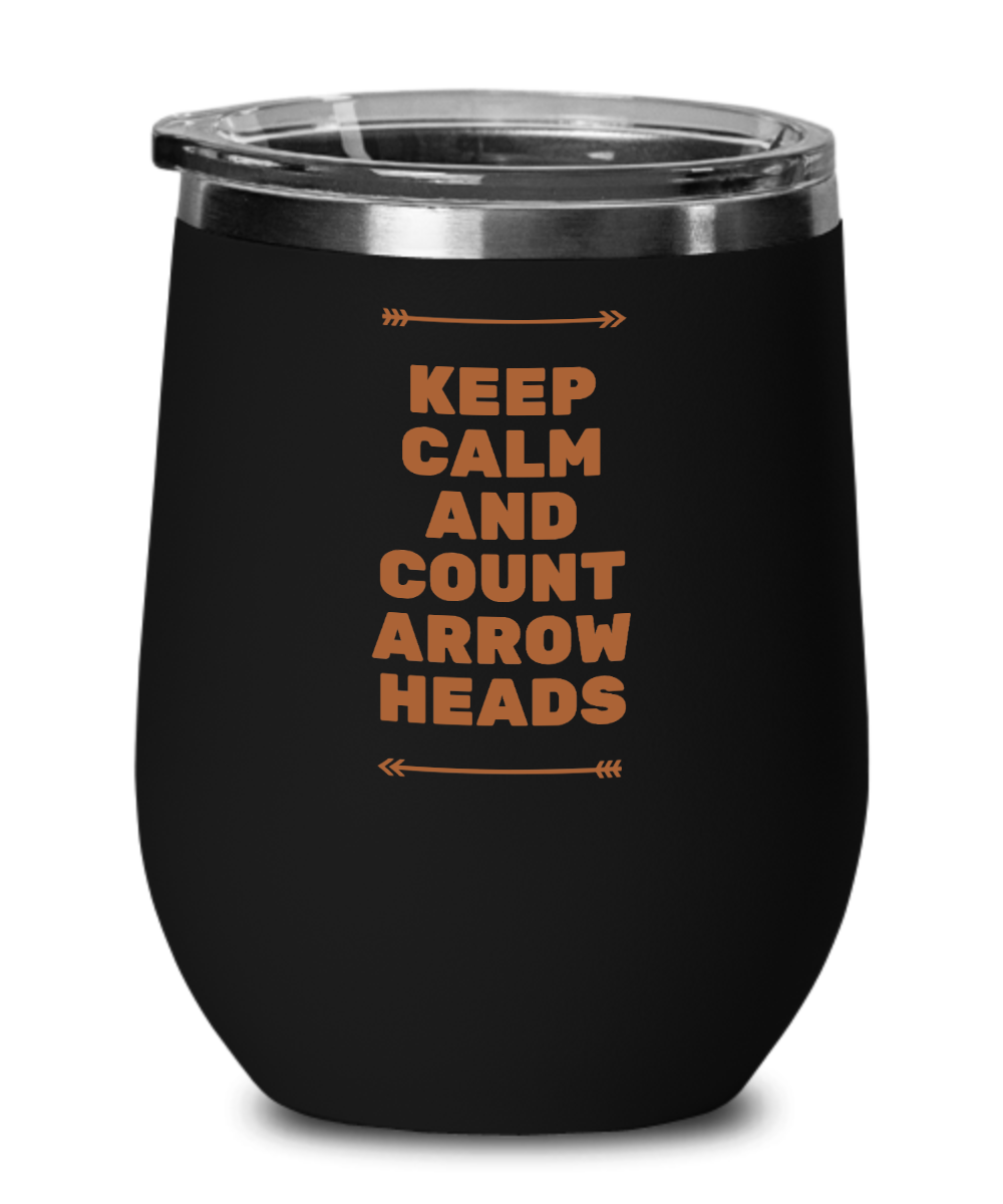 Hunting Gifts Keep Calm And Count Arrow Heads Birthday Christmas Gift Idea For Men Women Wine Glass