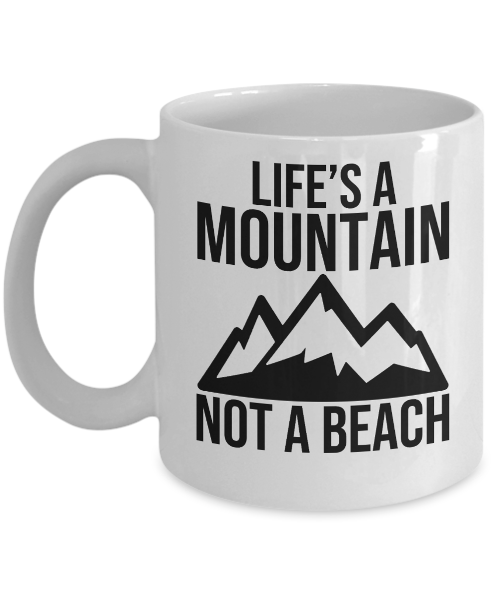 Skiing Gifts Coffee Mug Lifes A Mountain Not A Beach Birthday Christmas Gift Idea For Men Women 11 oz or 15 oz