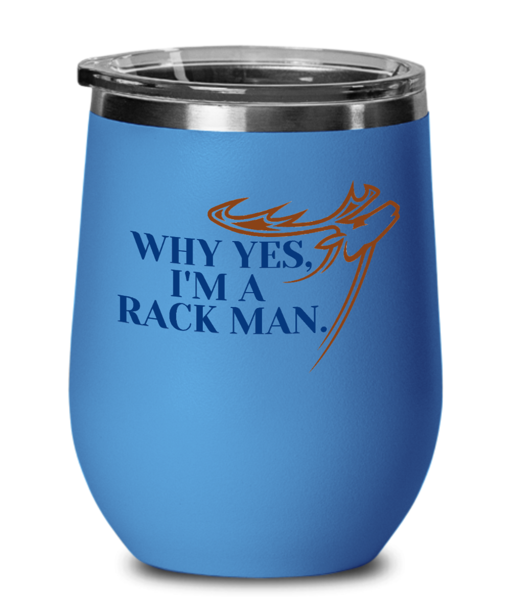 Hunting Gifts Why Yes Im A Rack Man Birthday Christmas Gift Idea For Men Women Wine Glass