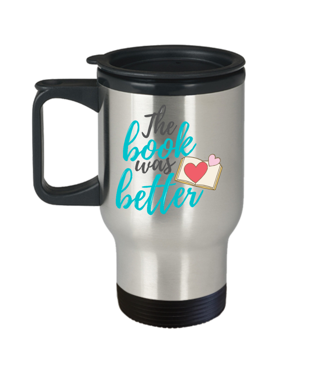 Librarian Gifts The Book Was Better Birthday Christmas Gift Idea For Men Women Travel Mug