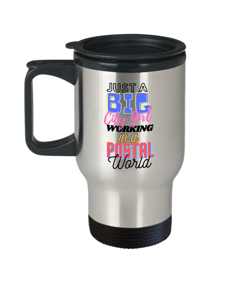 Postal Worker Gifts Just A Big City Girl Birthday Christmas Gift Idea For Women Travel Mug