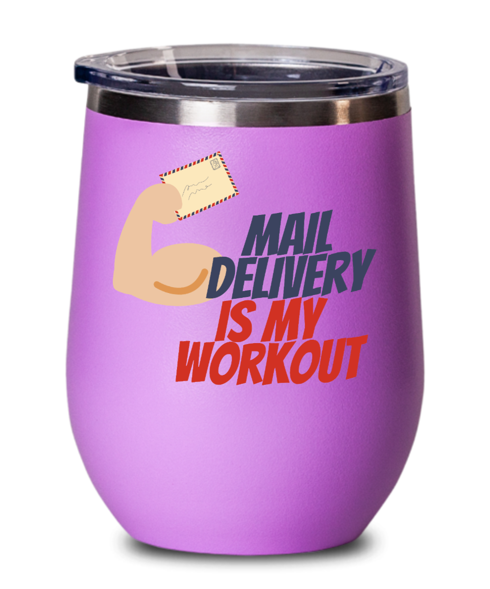 Postal Worker Gifts Mail Delivery Is My Workout Birthday Christmas Gift Idea Wine Glass