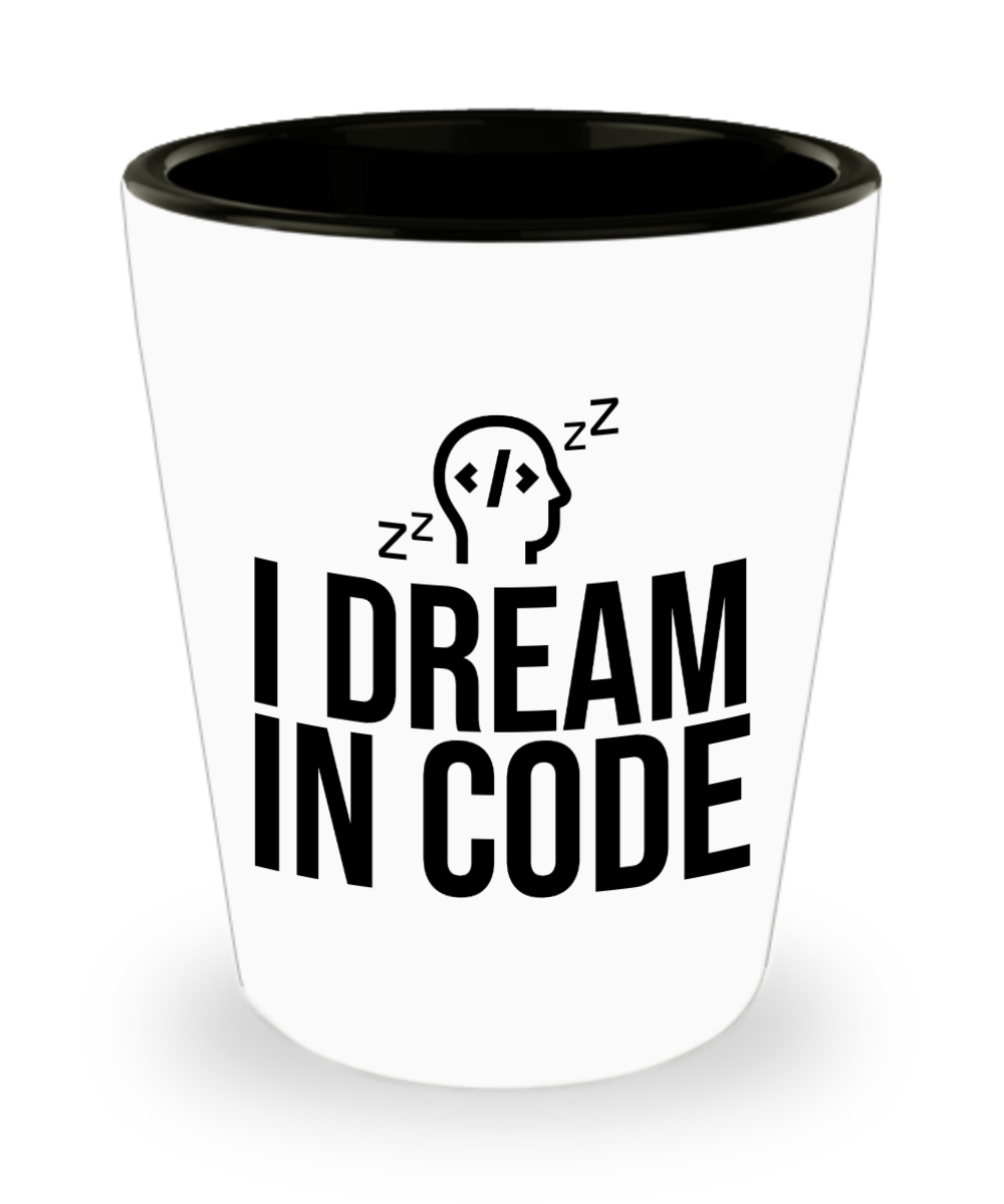 Computer Programming Gifts I Dream In Code Birthday Christmas Gift Idea For Men Women Shot Glass