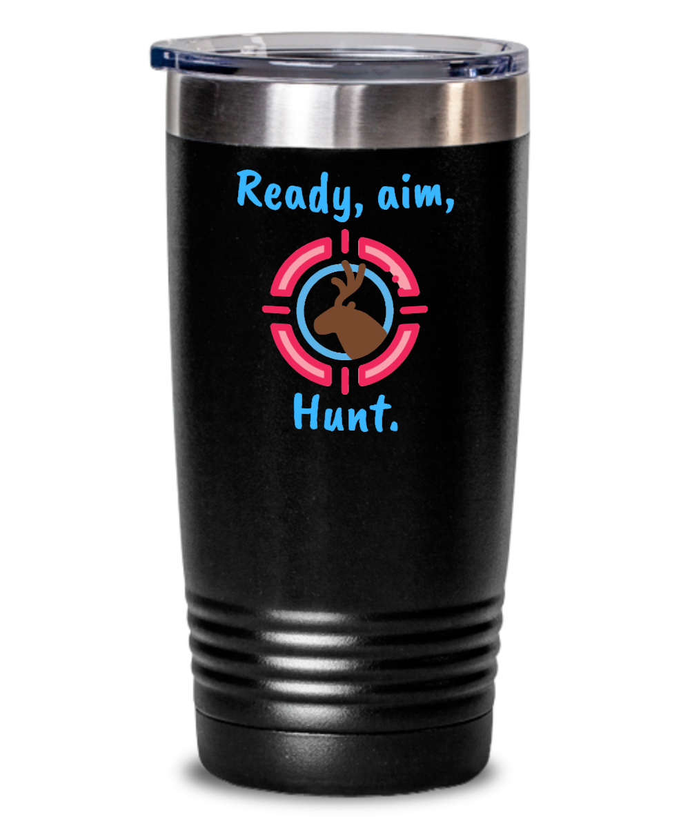 Hunting Gifts Ready Aim Hunt Birthday Christmas Gift Idea 20oz 20oz or 30oz Tumbler