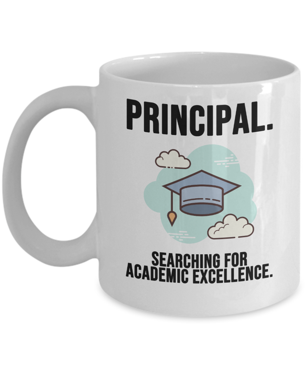 Principal Gifts Coffee Mug Principal Searching For Academic Excellence Birthday Christmas Gift Idea For Men Women 11 oz or 15 oz