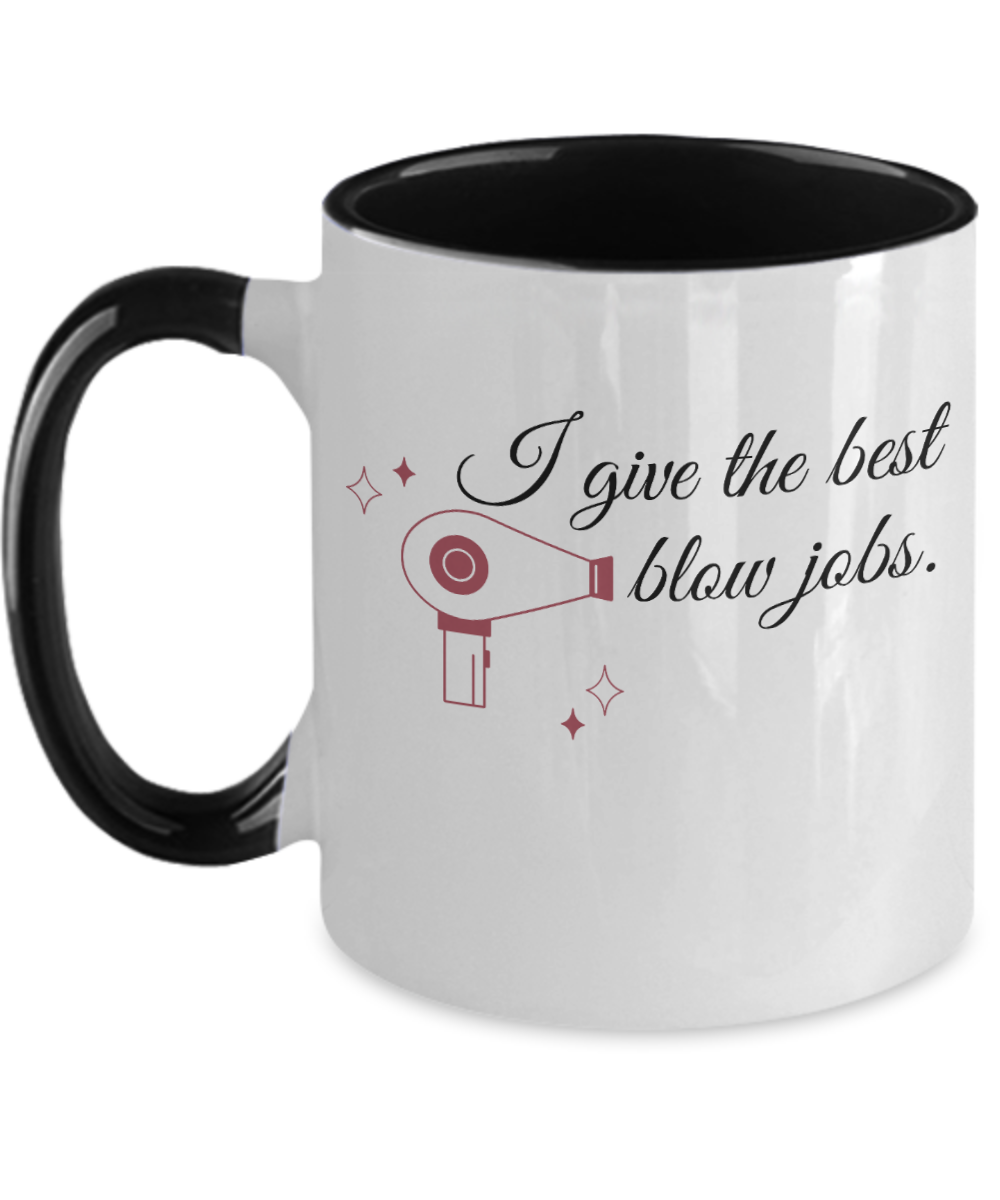 Hairdresser Gifts I Give The Best Birthday Christmas Gift Idea For Men Women Two Tone Coffee Mug 11oz