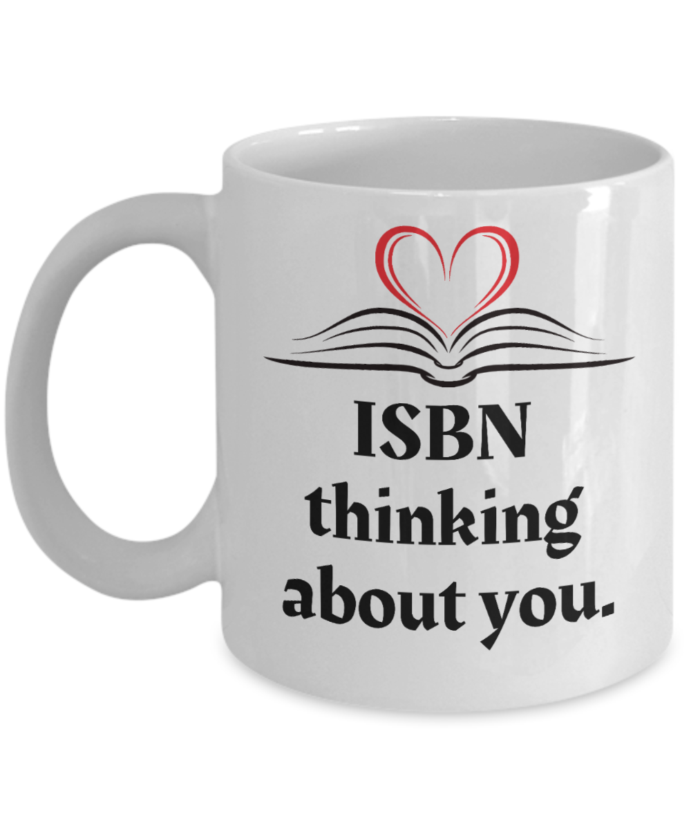 Librarian Gifts Coffee Mug Isbn Thinking About You Birthday Christmas Gift Idea For Men Women 11 oz or 15 oz