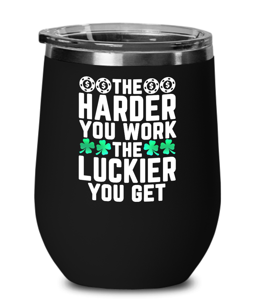 Poker Gifts The Harder You Work Birthday Christmas Gift Idea For Men Women Wine Glass