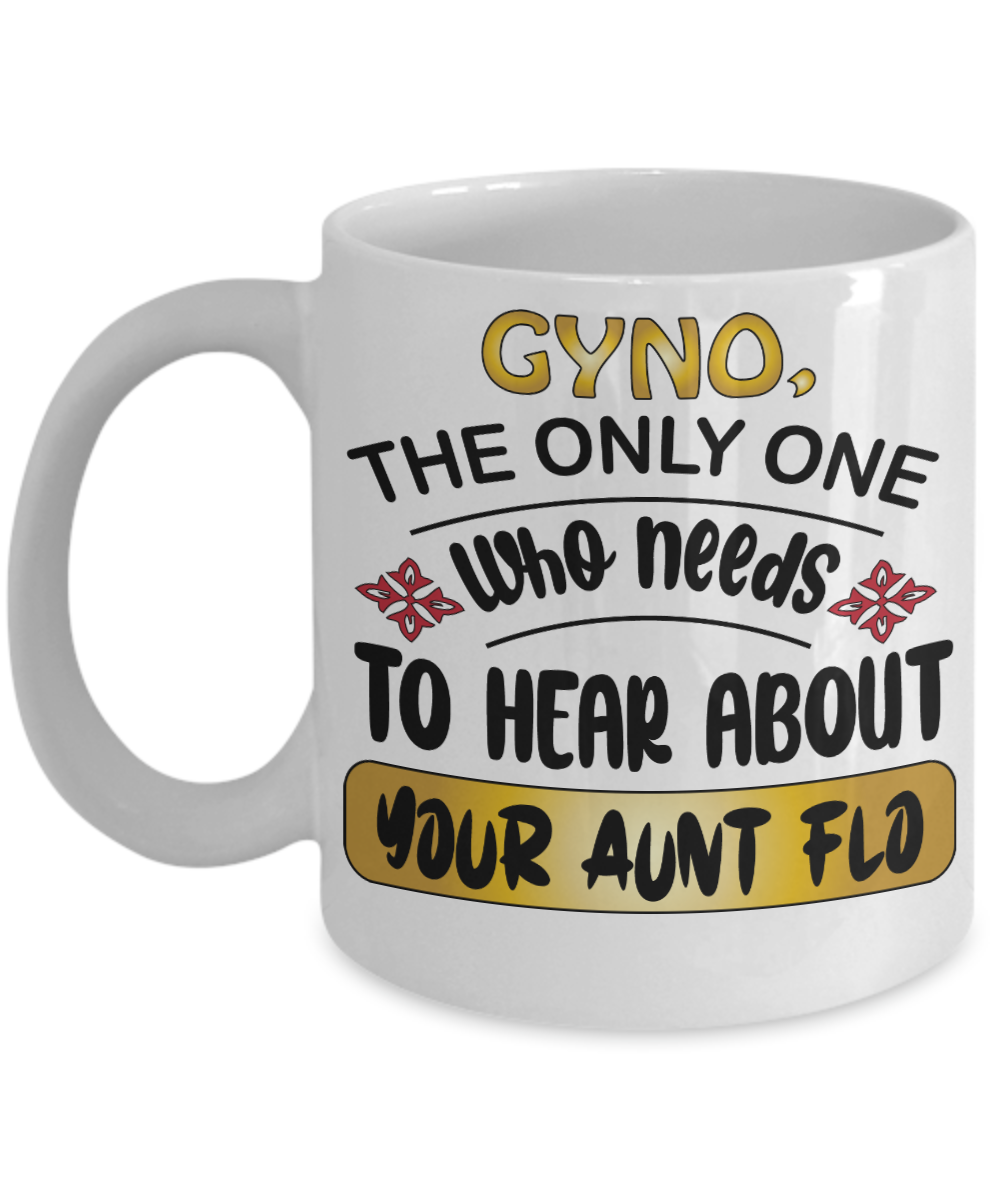 11 oz or 15 oz Coffee Mug - The Only One Who Needs To Hear - Boyfriend, Girlfriend, Birthday, Funny, Novelty, Gift, Gynecologist