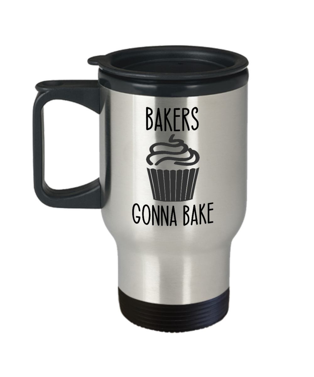 Baking Gifts Bakers Gonna Bake Birthday Christmas Gift Idea For Men Women Travel Mug