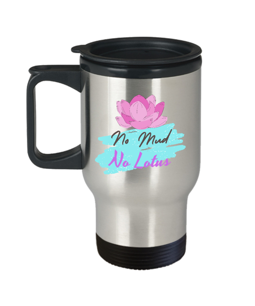 Yoga Gifts No Mud No Lotus Birthday Christmas Gift Idea For Men Women Travel Mug