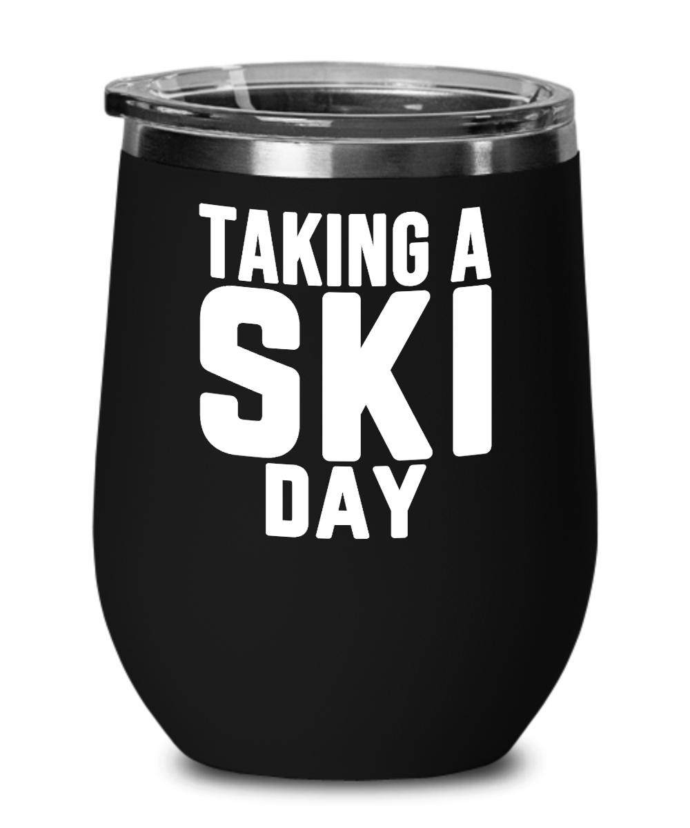 Skiing Gifts Taking A Ski Day Birthday Christmas Gift Idea For Men Women Wine Glass