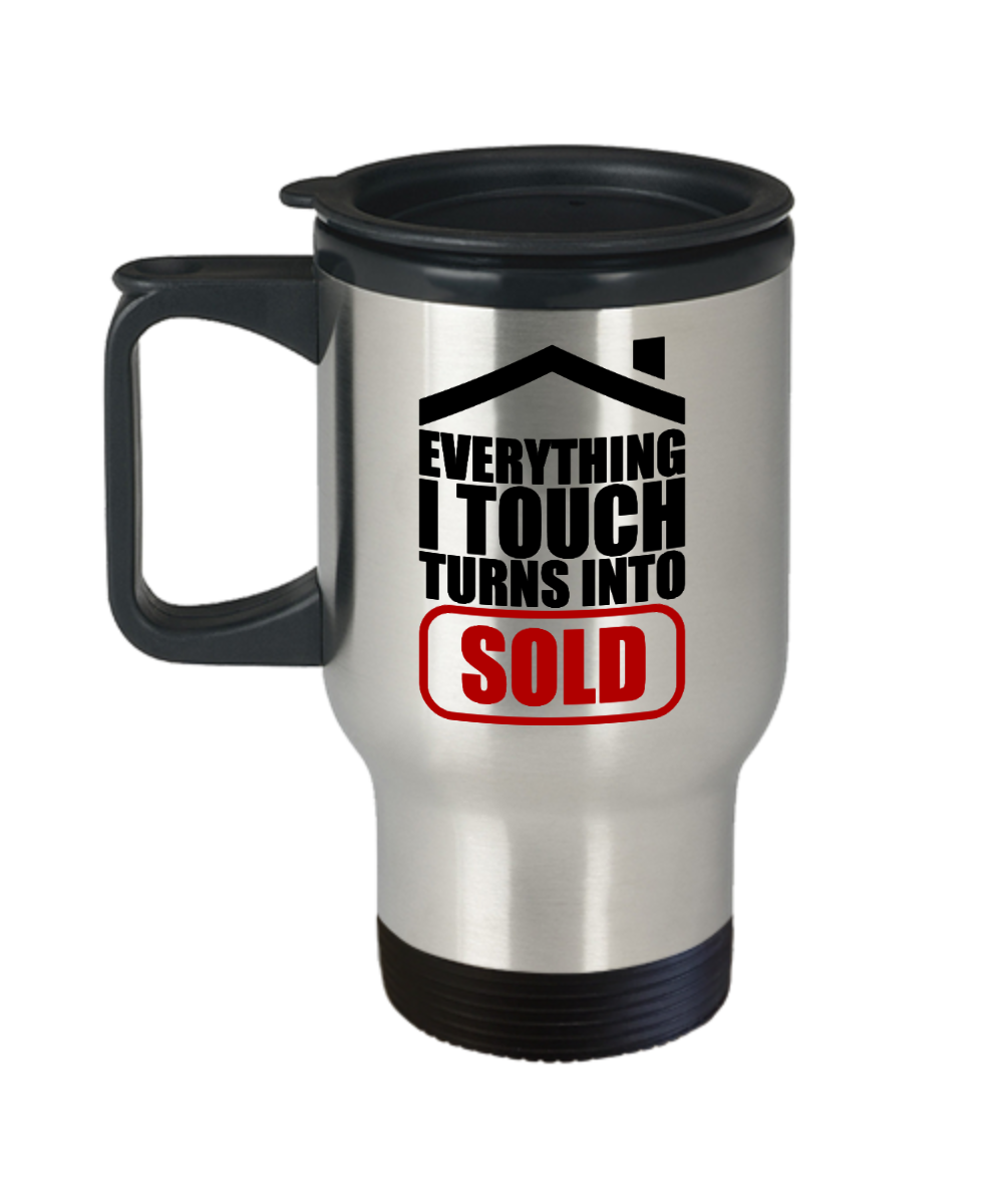 Realtor Gifts Everything I Touch Birthday Christmas Gift Idea For Men Women Travel Mug