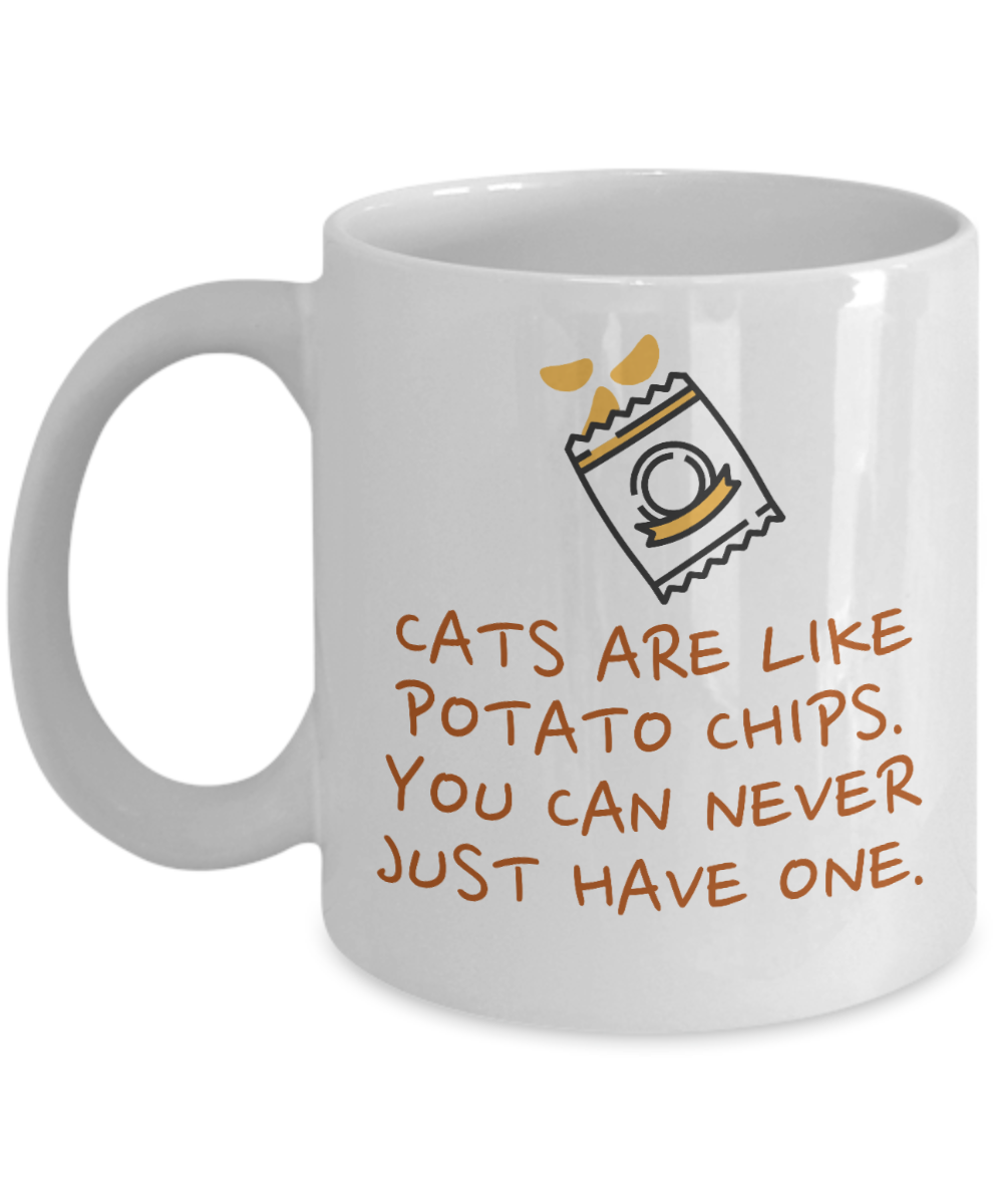 Cat Lovers Gifts Coffee Mug Cats Are Like Potato Chips Birthday Christmas Gift Idea For Women 11 oz or 15 oz