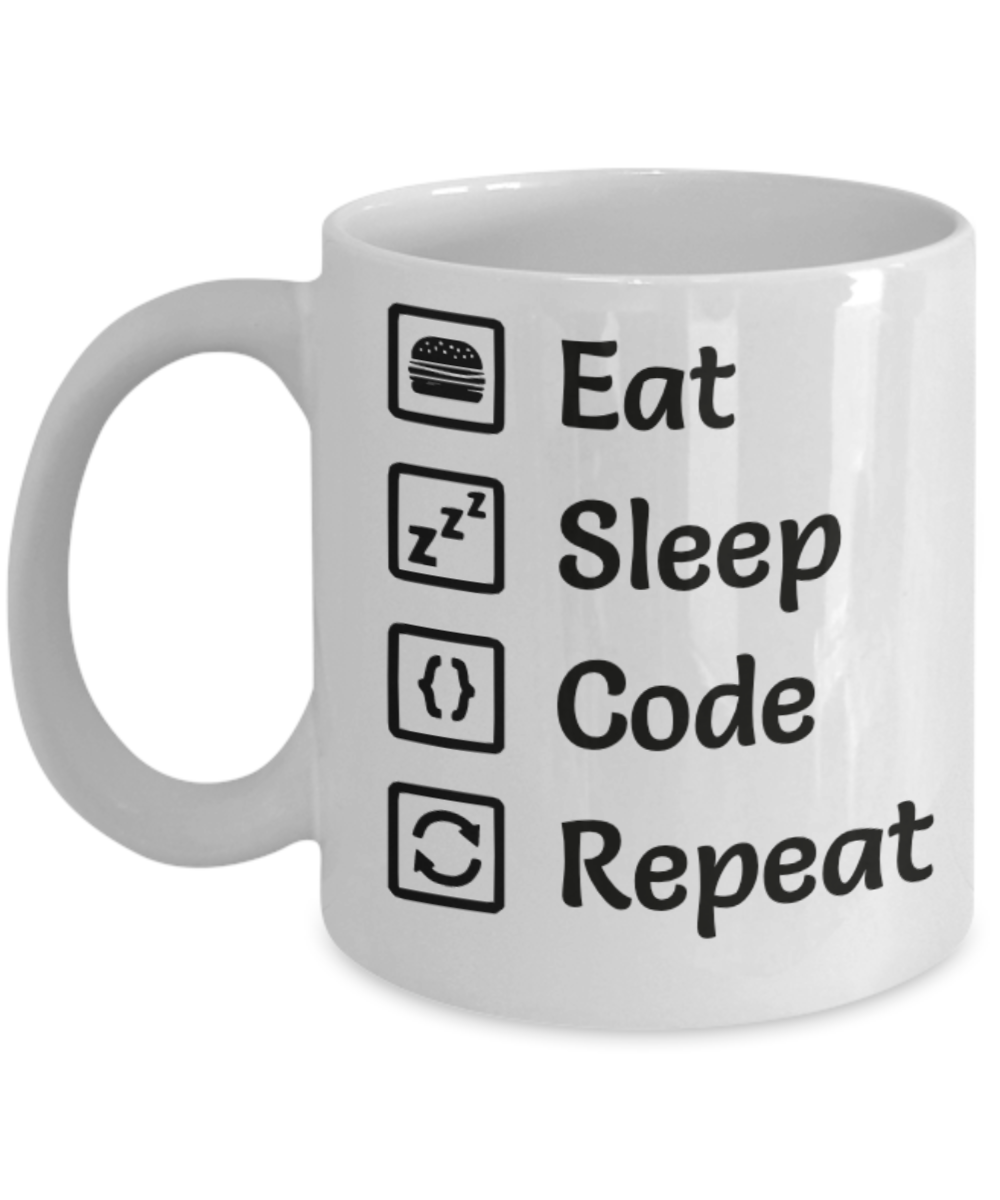 Programming Gifts Coffee Mug Eat Sleep Code Repeat Birthday Christmas Gift Idea 11 oz or 15 oz