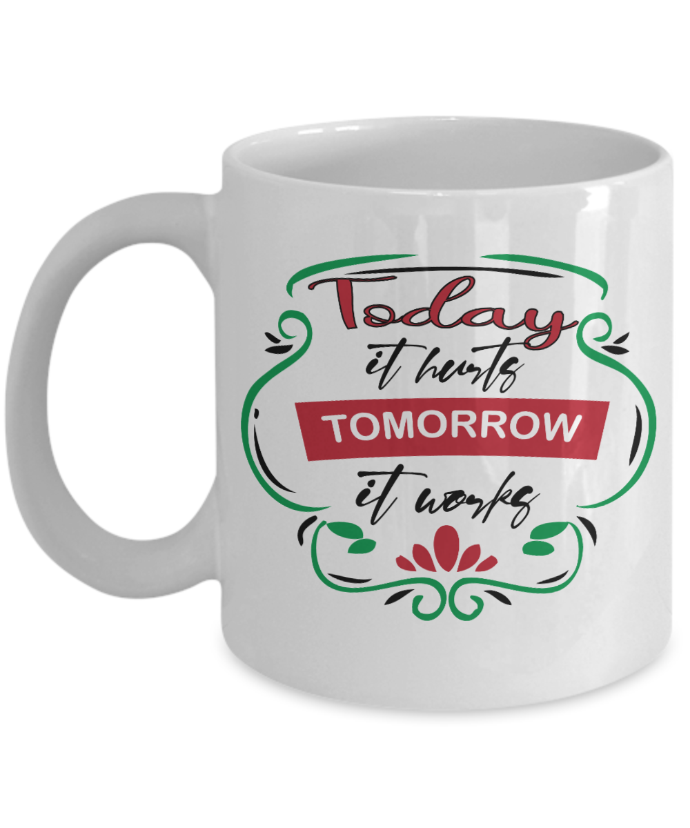 Massage Gifts Coffee Mug Today It Hurts Tomorrow Birthday Christmas Gift Idea For Men Women 11 oz or 15 oz