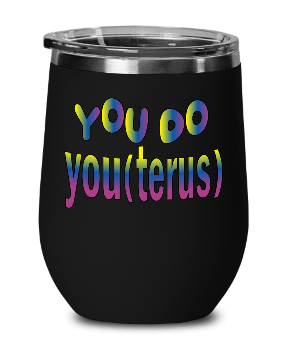 Gynecologist Gifts You Do You Terus Birthday Christmas Gift Idea Wine Glass