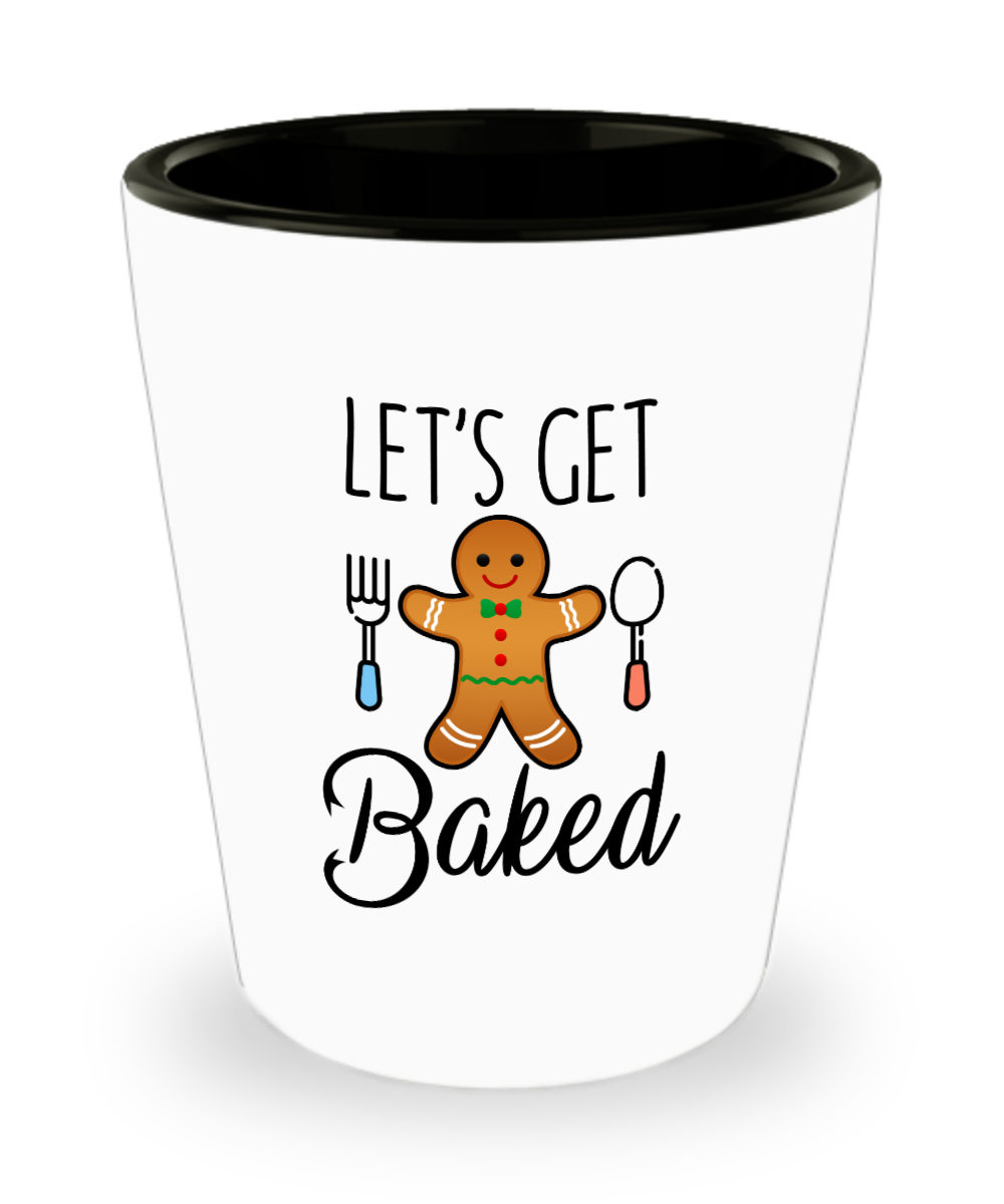 Baking Gifts Lets Get Baked Birthday Christmas Gift Idea For Men Women Shot Glass