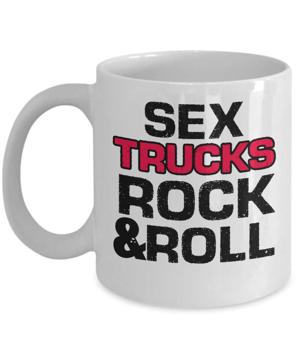 Trucker Gifts Coffee Mug Sex Trucks Rock And Roll Birthday Christmas Gift Idea For Men 11 oz or 15 oz