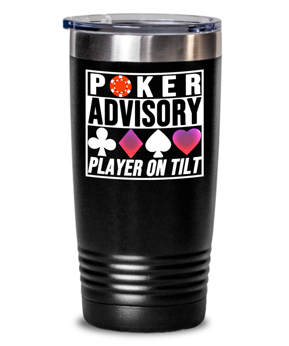 Poker Gifts Poker Advisory Birthday Christmas Gift Idea For Men Women 20oz or 30oz Tumbler