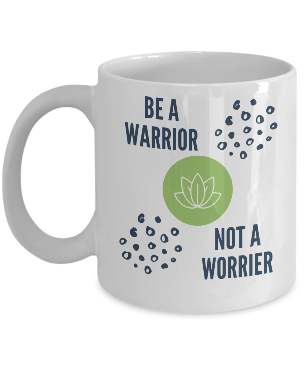 Yoga Gifts Coffee Mug Be A Warrior Birthday Christmas Gift Idea For Women 11 oz or 15 oz