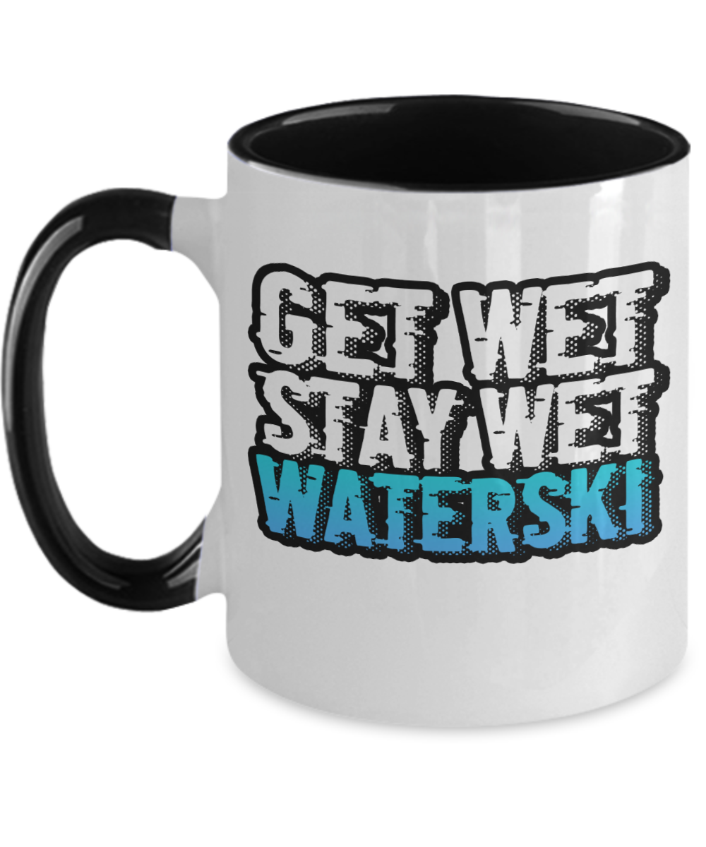 Skiing Gifts Get Wet Stay Wet Waterski Birthday Christmas Gift Idea For Men Women Two Tone Coffee Mug 11oz