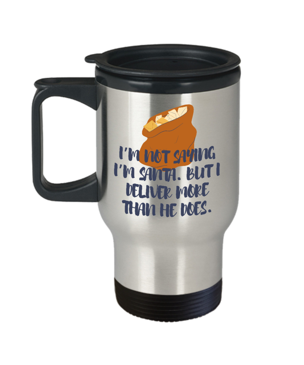 Postal Worker Gifts I Deliver More Birthday Christmas Gift Idea For Men Women Travel Mug