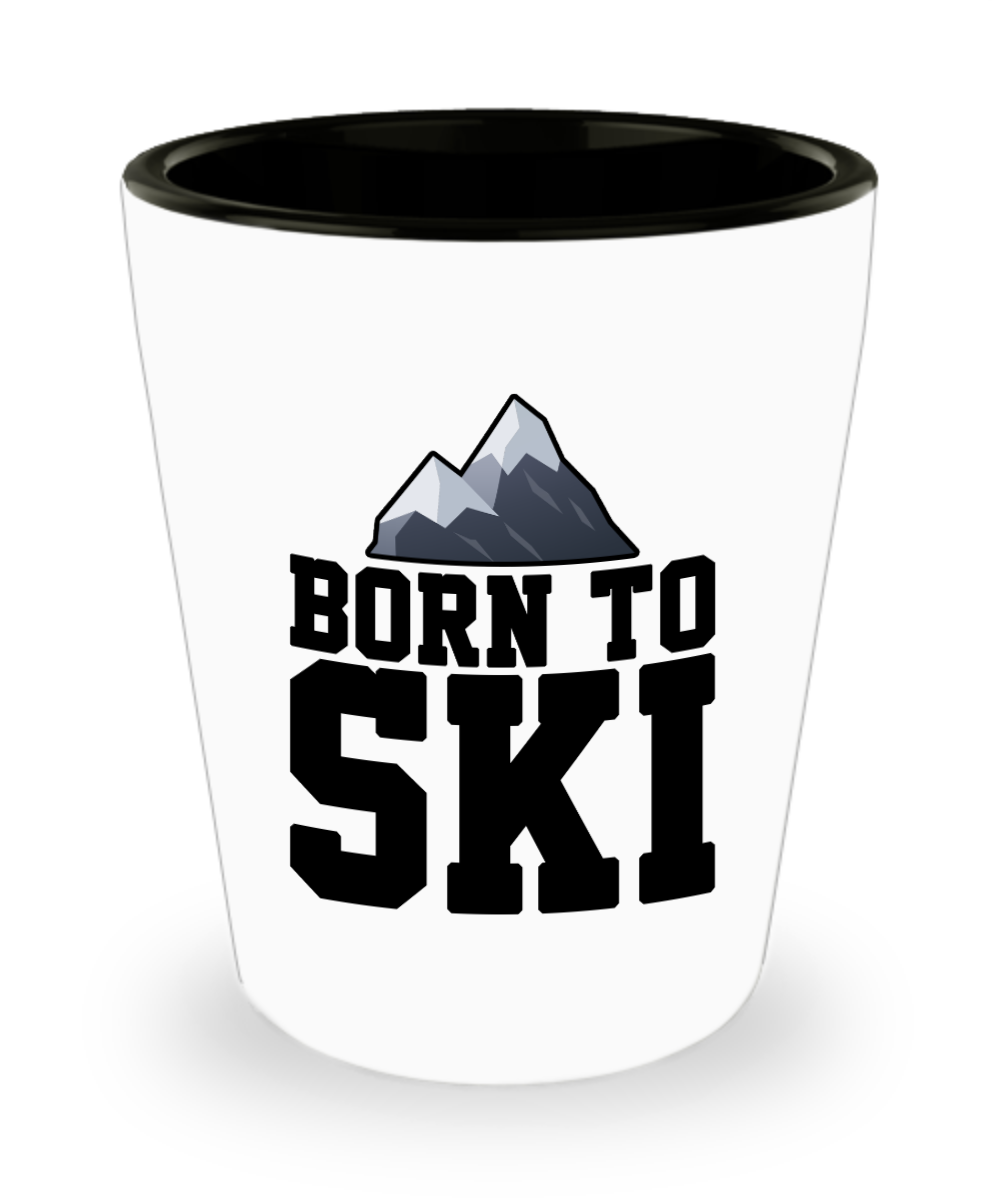 Skiing Gifts Born To Ski Birthday Christmas Gift Idea For Men Women Shot Glass