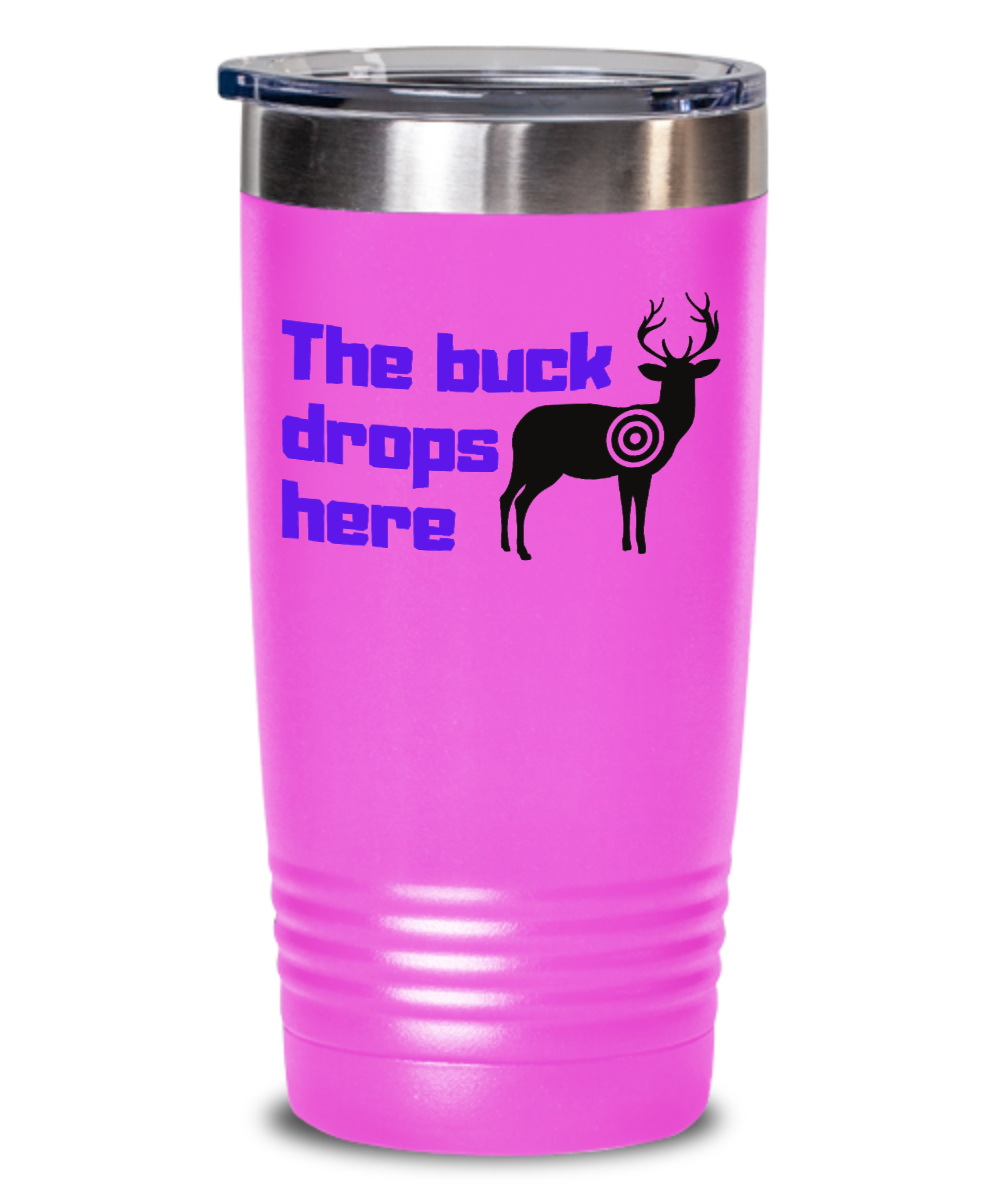 Hunting Gifts The Buck Drops Here Birthday Christmas Gift Idea 20oz 20oz or 30oz Tumbler