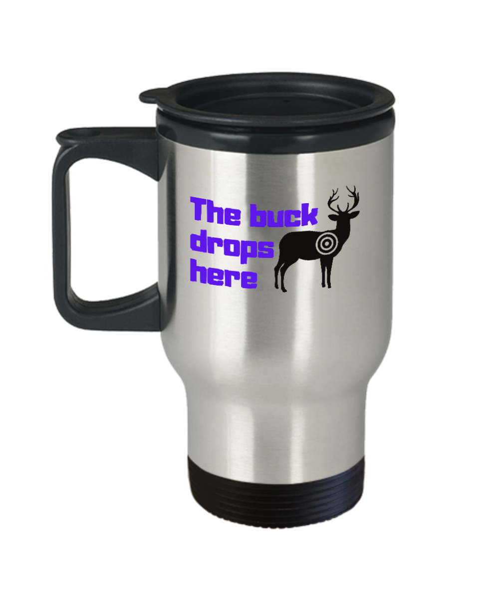 Hunting Gifts The Buck Drops Here Birthday Christmas Gift Idea For Men Women Travel Mug