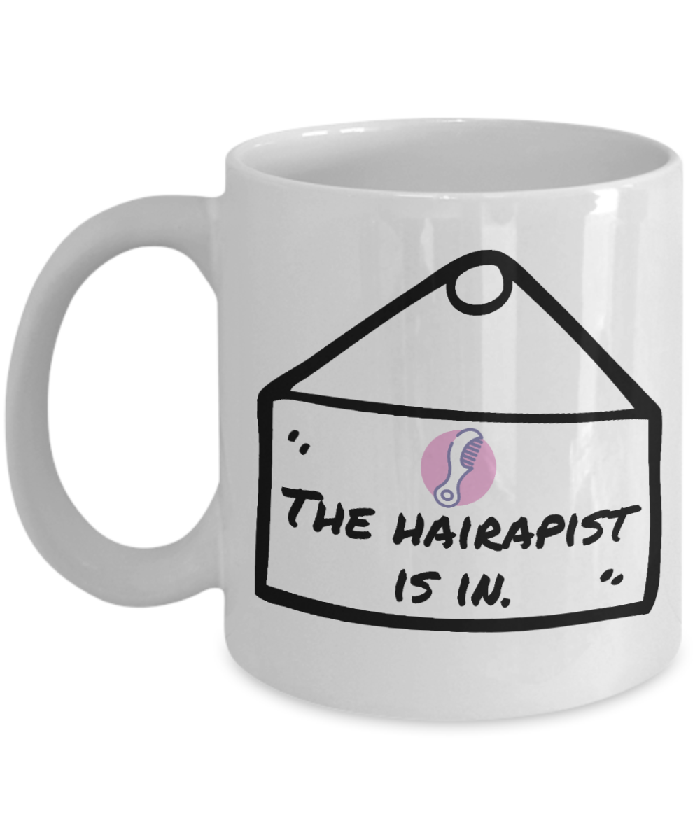 Hairdresser Gifts Coffee Mug The Hairapist Is In Birthday Christmas Gift Idea For Men Women 11 oz or 15 oz