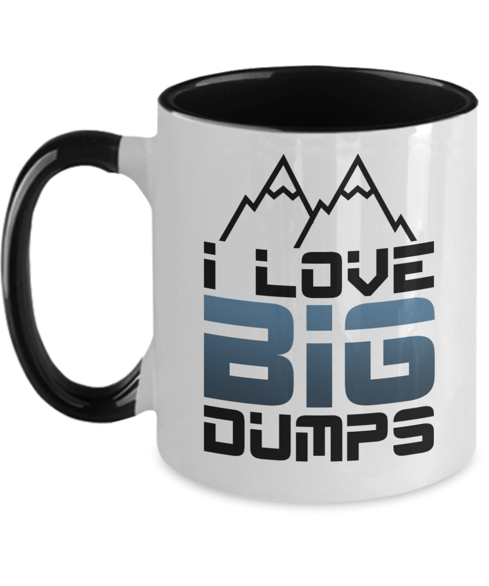 Skiing Gifts I Love Big Dumps Birthday Christmas Gift Idea For Men Women Two Tone Coffee Mug 11oz