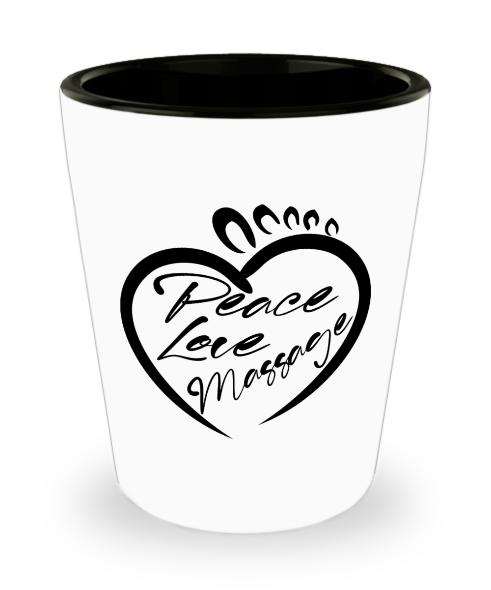 Massage Gifts Peace Love Massage Birthday Christmas Gift Idea For Men Women Shot Glass