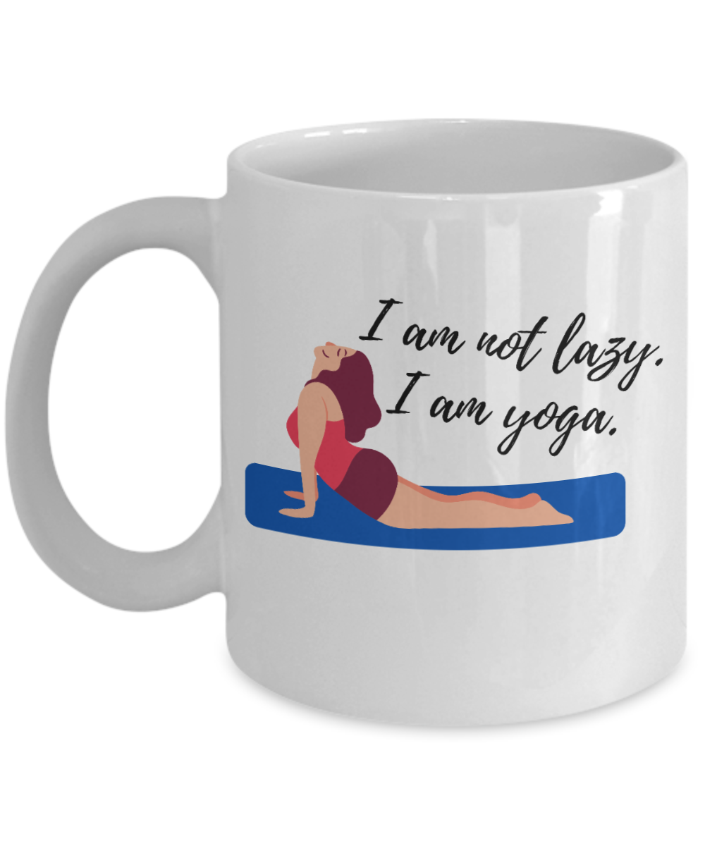 Yoga Gifts Coffee Mug I Am Not Lazy I Am Yoga Birthday Christmas Gift Idea For Women 11 oz or 15 oz