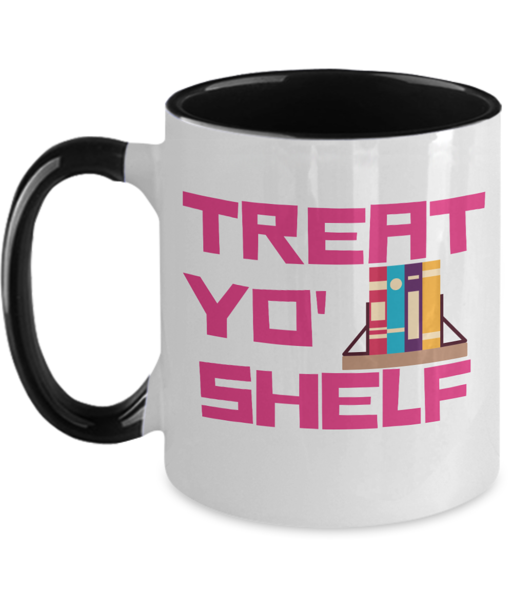 Librarian Gifts Treat Yo Shelf Birthday Christmas Gift Idea For Men Women Two Tone Coffee Mug 11oz