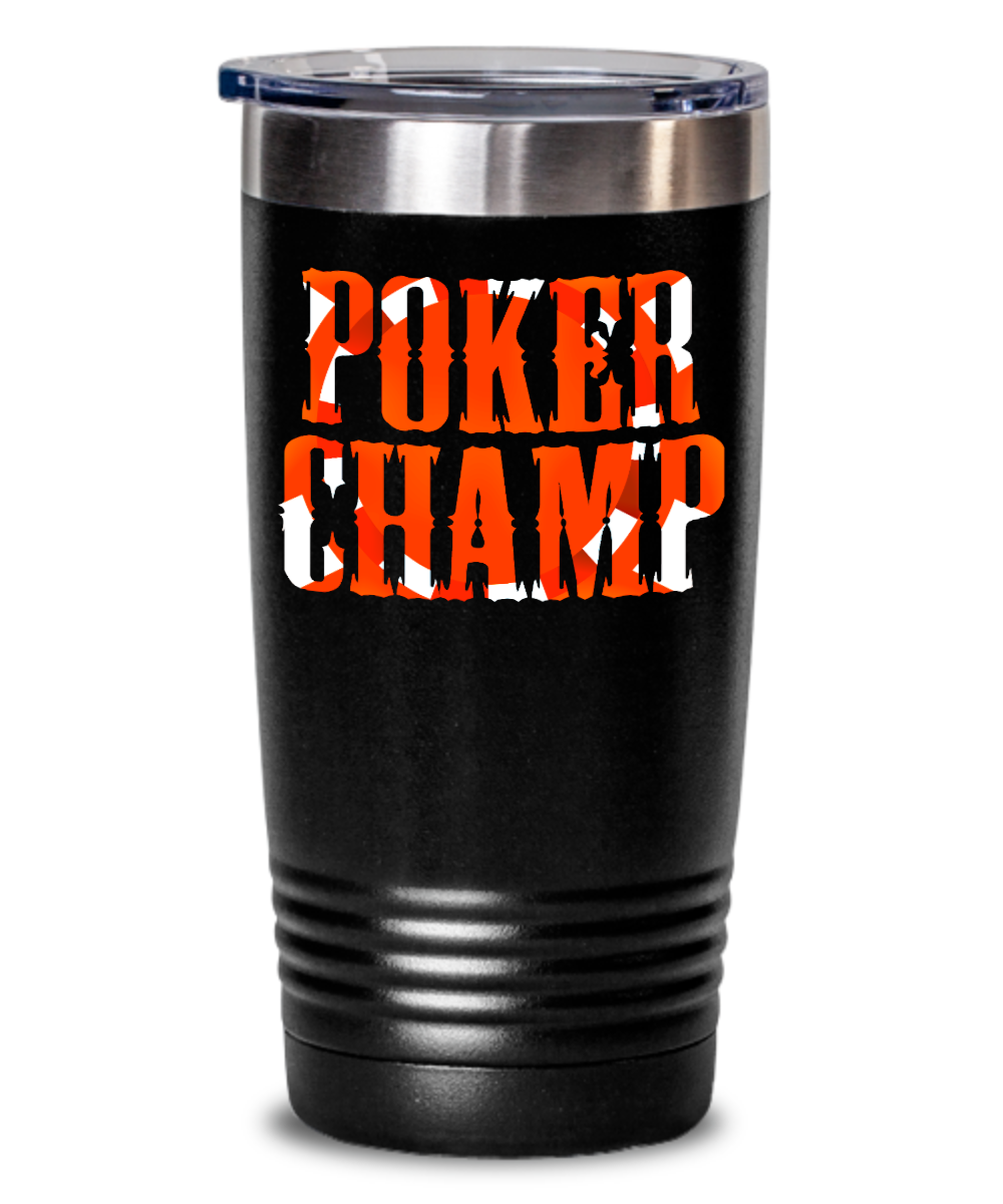 Poker Gifts Poker Champ Birthday Christmas Gift Idea For Men Women 20oz or 30oz Tumbler