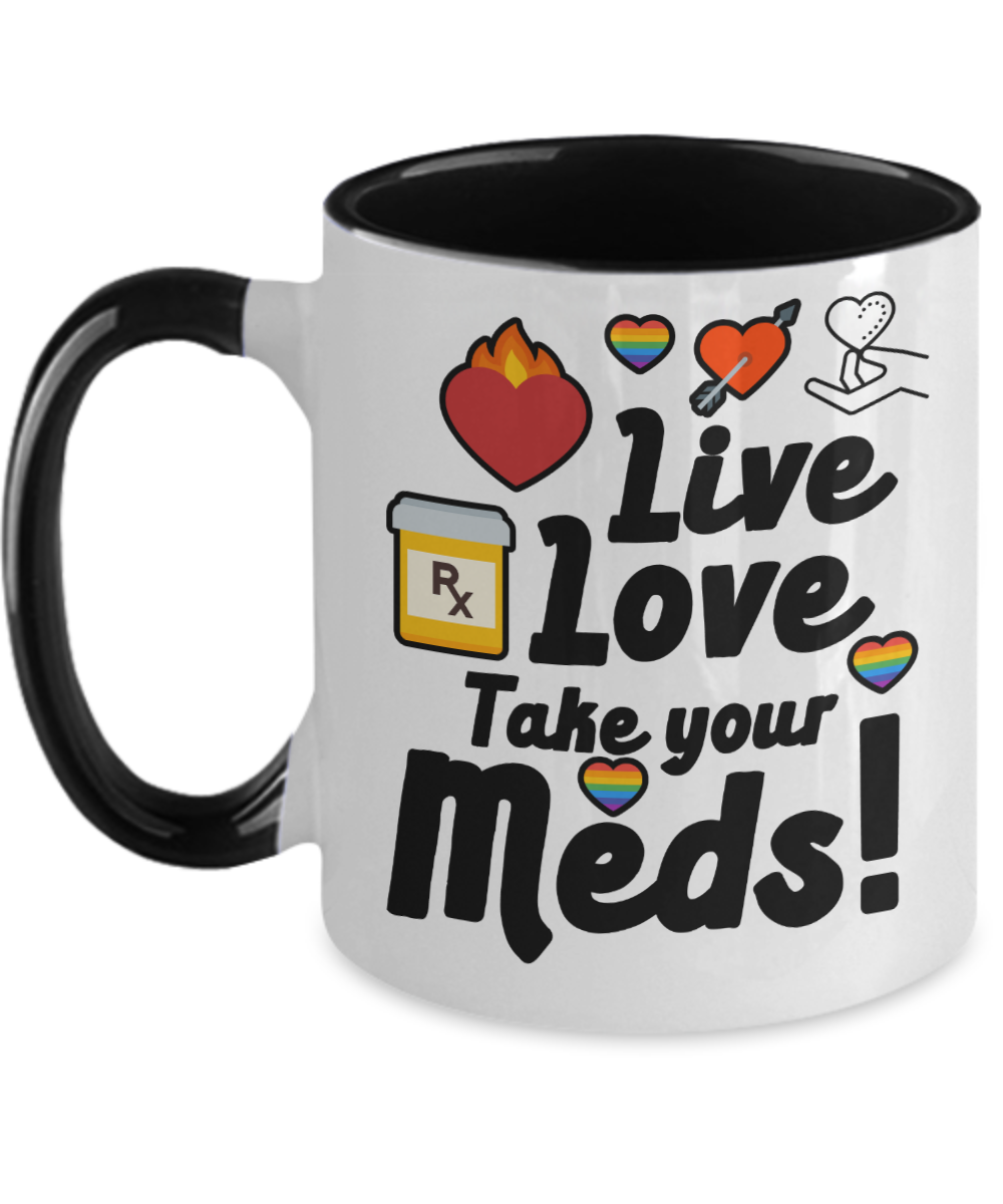 Pharmacist Gifts Live Love Take Your Meds Birthday Christmas Gift Idea Two Tone Coffee Mug 11oz