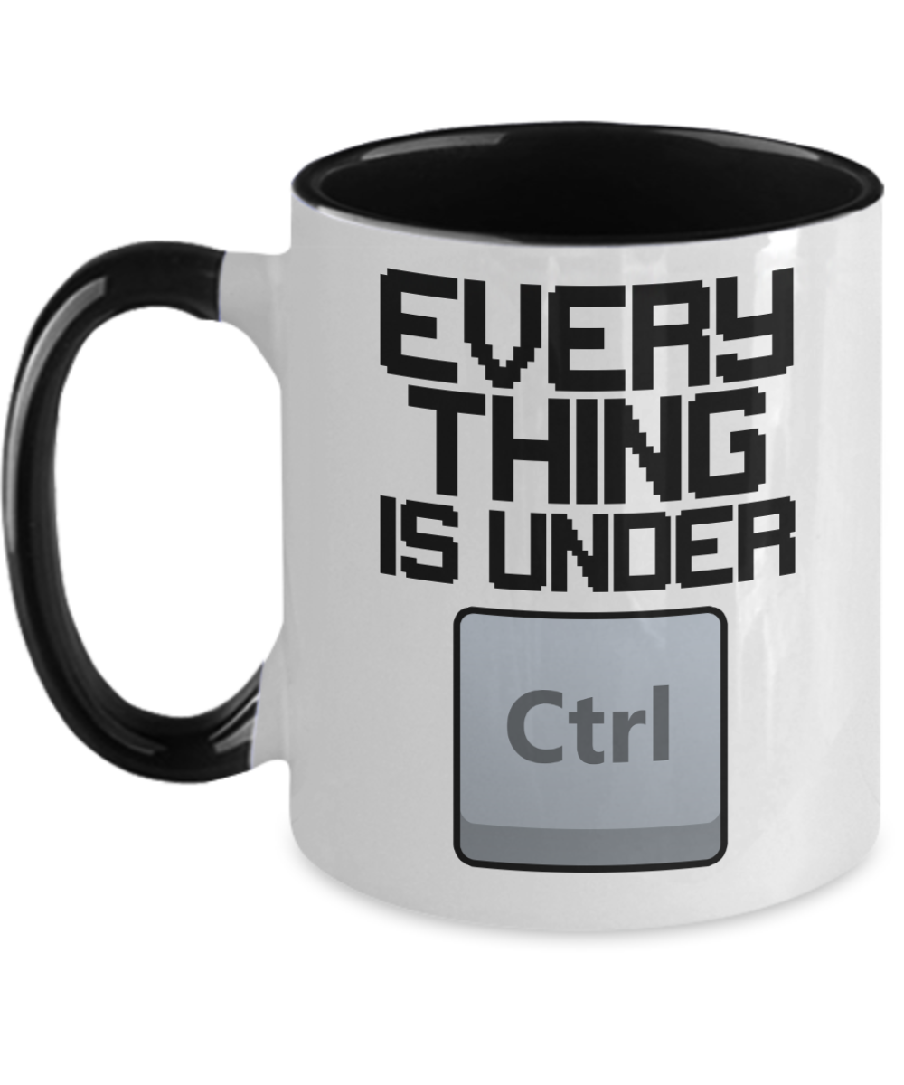 Computer Programming Gifts Every Thing Is Under Ctrl Birthday Christmas Gift Idea For Men Women Two Tone Coffee Mug 11oz