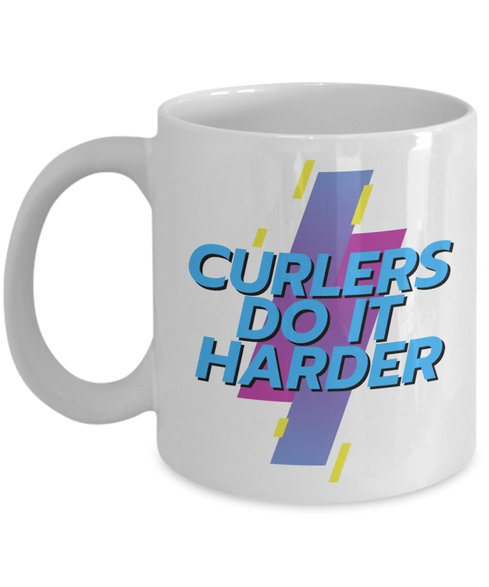 Curling Sport Gifts Coffee Mug Curlers Do It Harder Birthday Christmas Gift Idea For Men Women 11 oz or 15 oz