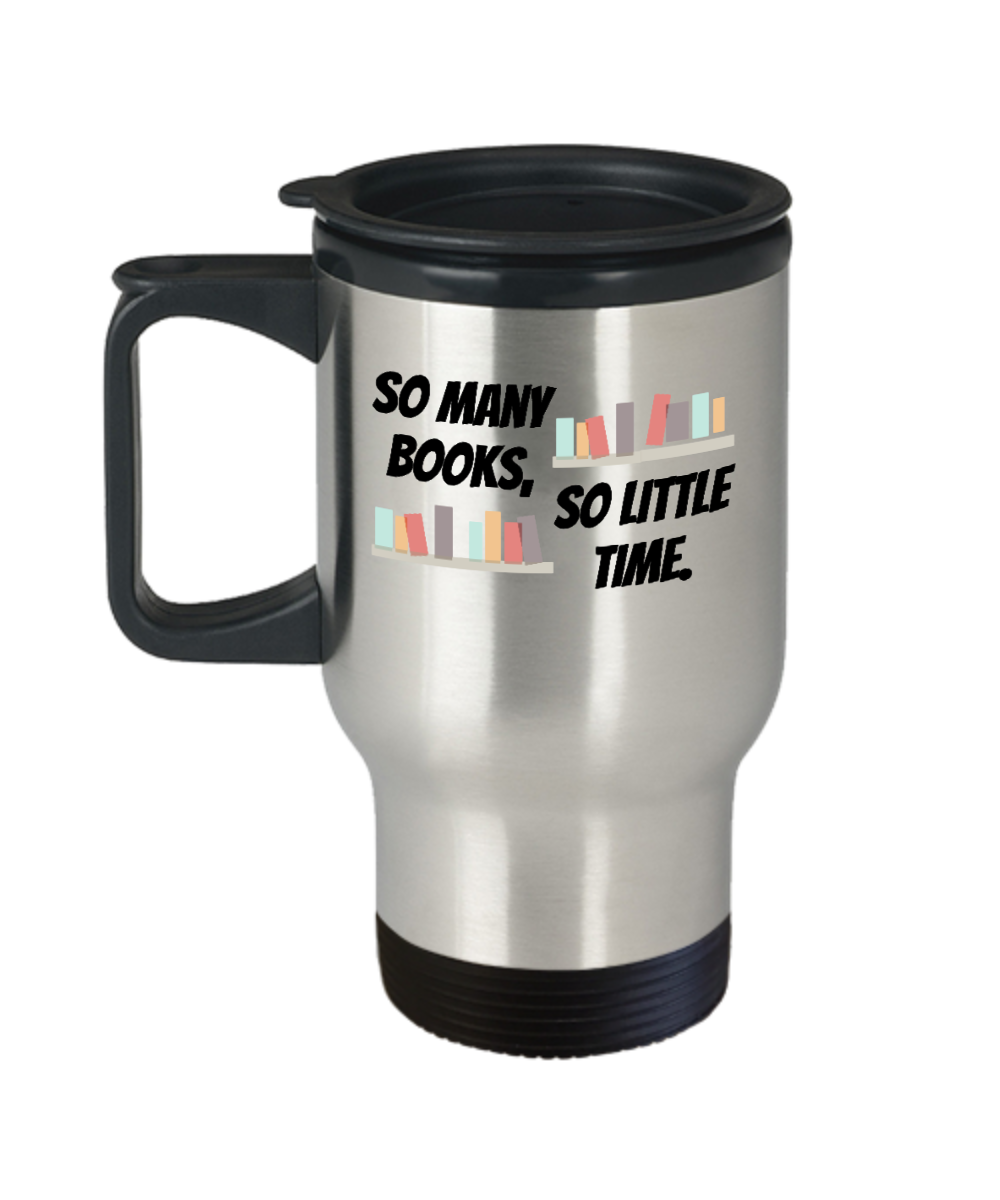 Librarian Gifts So Many Books So Little Time Birthday Christmas Gift Idea For Men Women Travel Mug