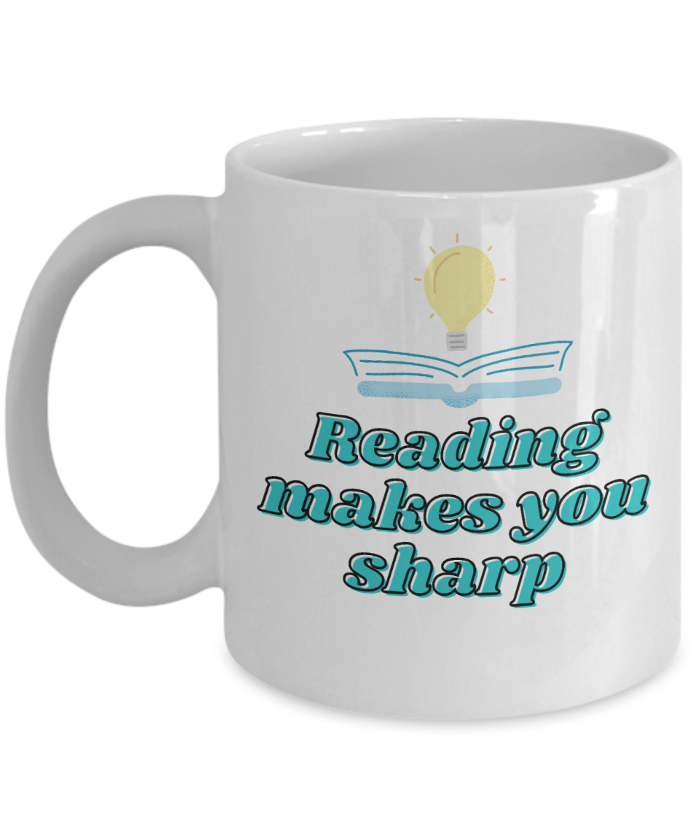 Librarian Gifts Coffee Mug Reading Makes You Sharp Birthday Christmas Gift Idea For Men Women 11 oz or 15 oz