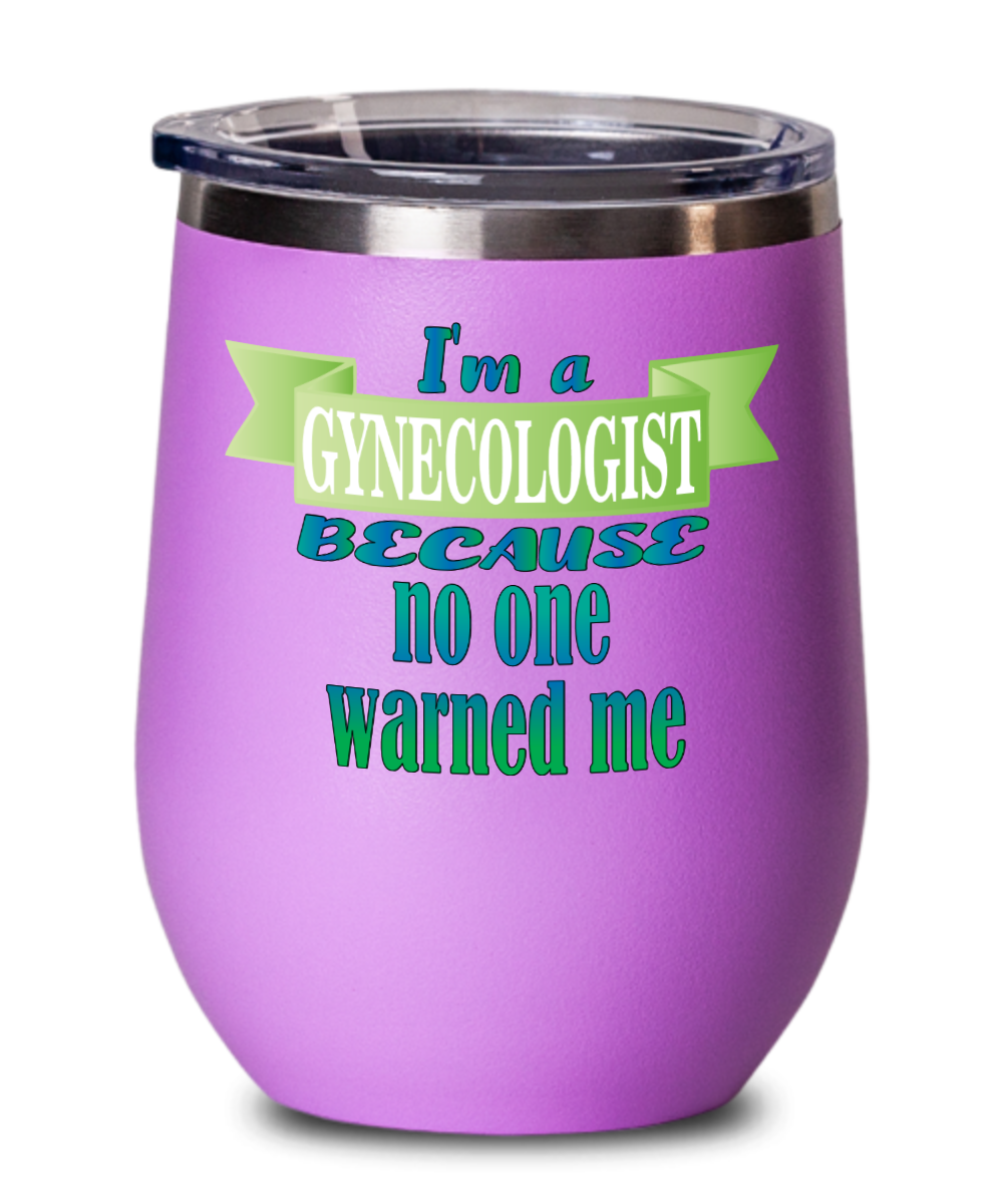 Gynecologist Gifts Im A Gynecologist Birthday Christmas Gift Idea For Men Women Wine Glass