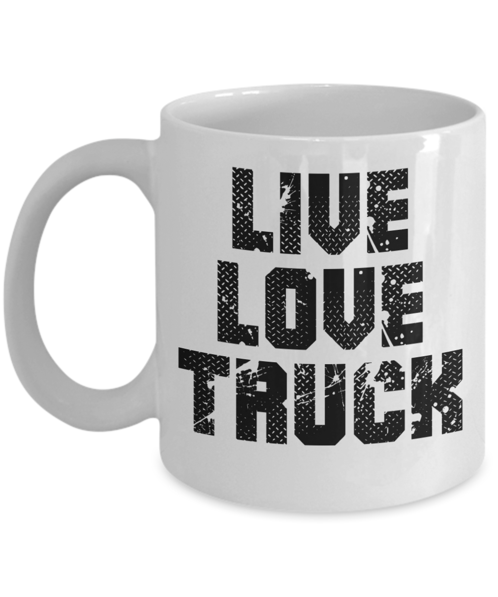 Trucker Gifts Coffee Mug Live Love Truck Birthday Christmas Gift Idea For Men 11 oz or 15 oz