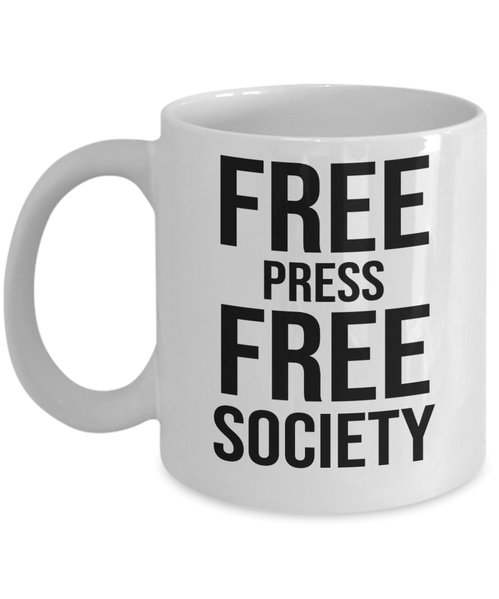 Journalist Gifts Coffee Mug Free Press Free Society Birthday Christmas Gift Idea For Men Women 11 oz or 15 oz